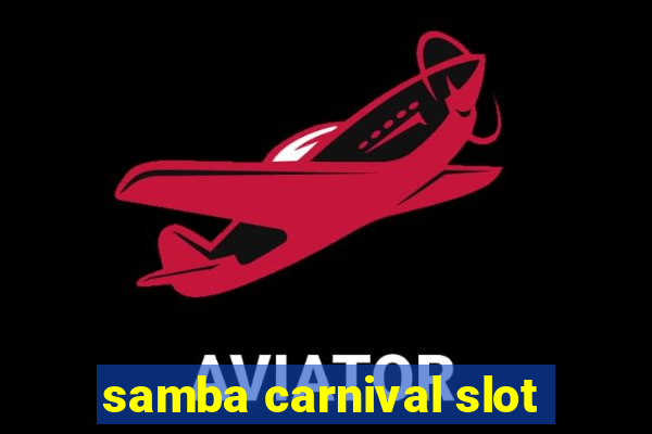 samba carnival slot