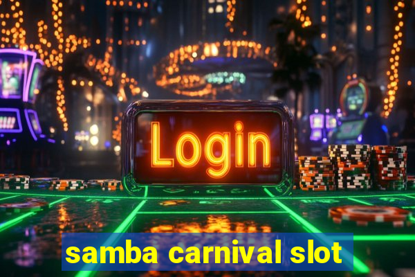 samba carnival slot