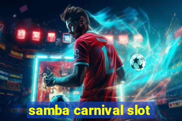 samba carnival slot