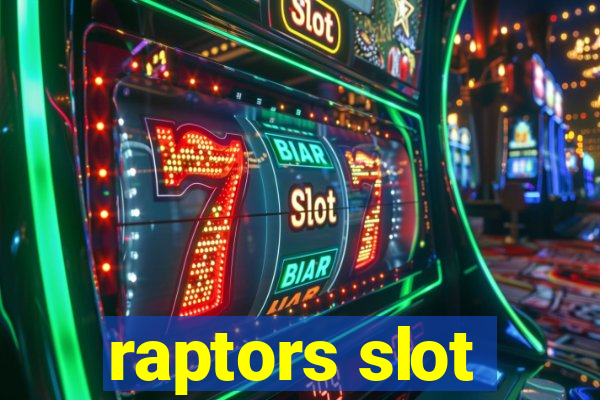 raptors slot