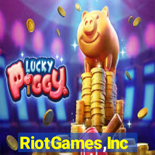 RiotGames,Inc