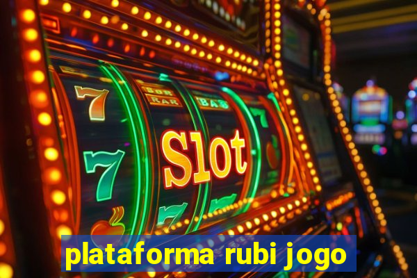 plataforma rubi jogo