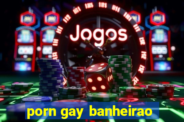 porn gay banheirao