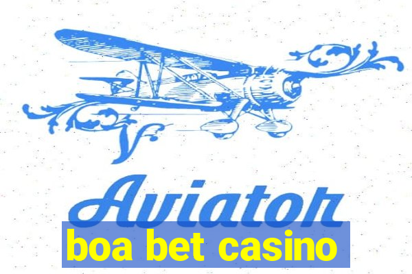 boa bet casino