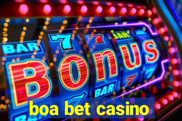 boa bet casino