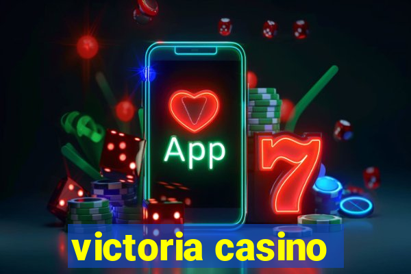 victoria casino