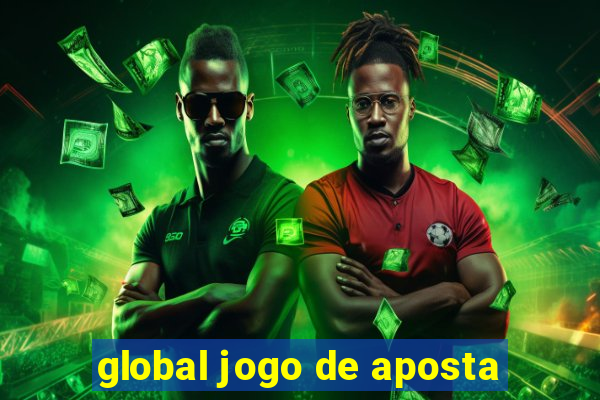 global jogo de aposta