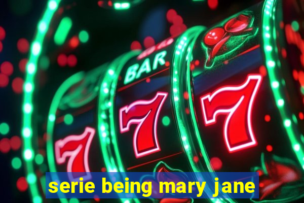 serie being mary jane