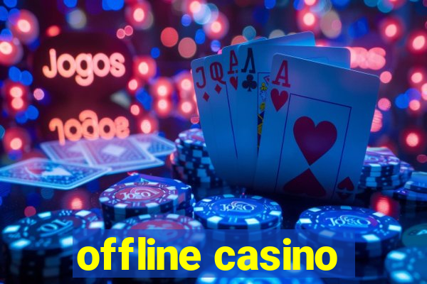 offline casino