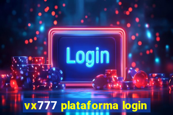 vx777 plataforma login