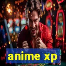 anime xp