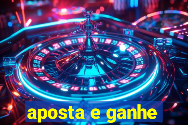 aposta e ganhe