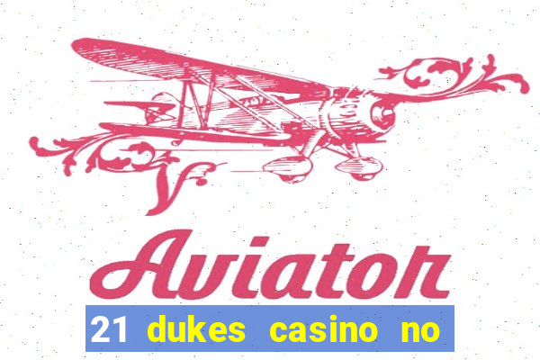 21 dukes casino no deposit bonus