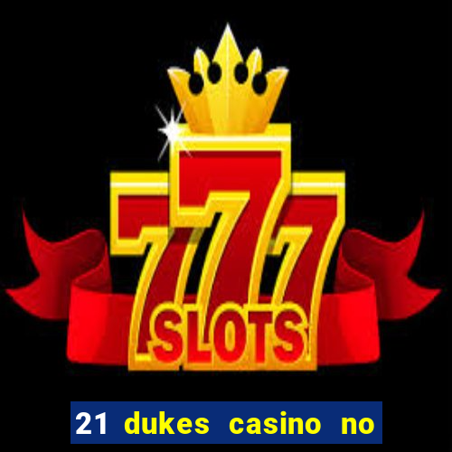 21 dukes casino no deposit bonus