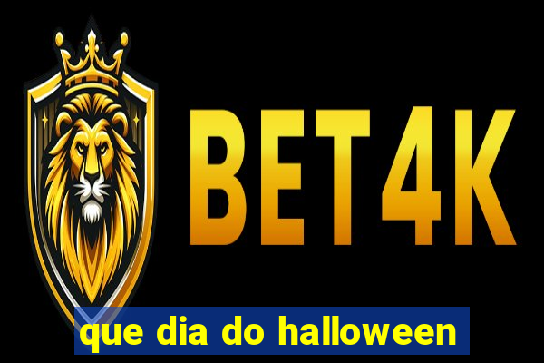 que dia do halloween