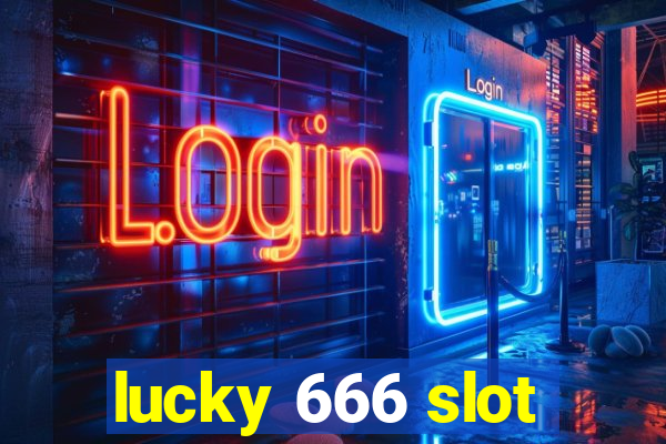 lucky 666 slot