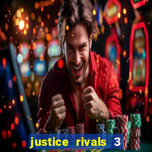 justice rivals 3 dinheiro infinito