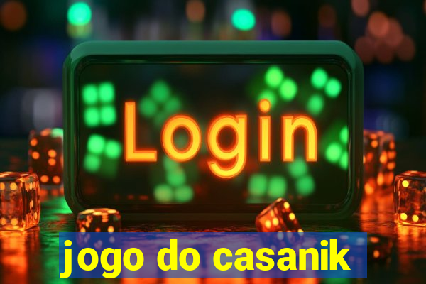 jogo do casanik