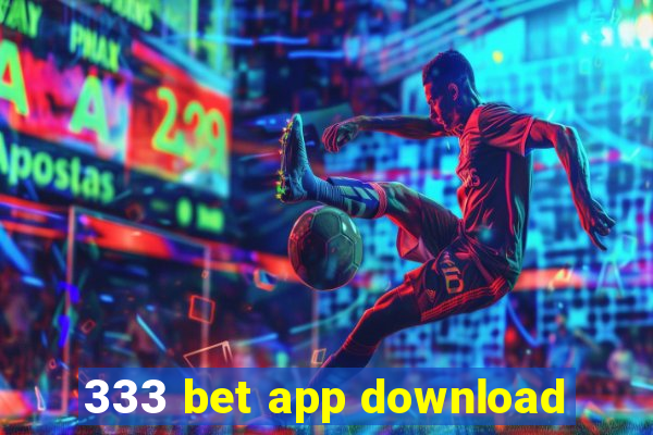 333 bet app download