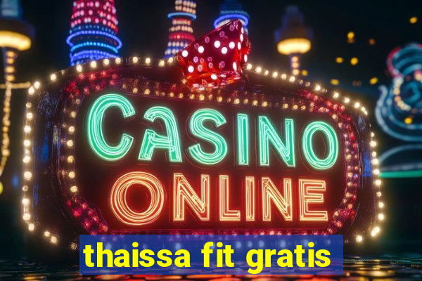 thaissa fit gratis