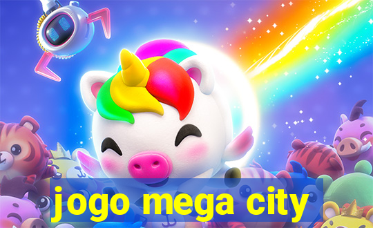 jogo mega city