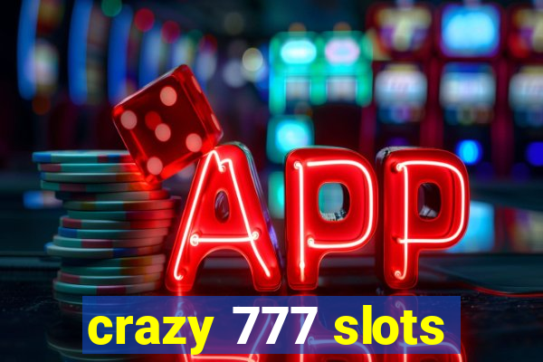 crazy 777 slots