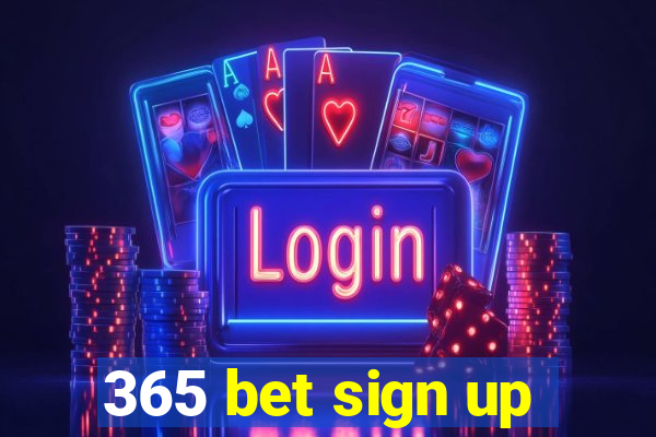 365 bet sign up