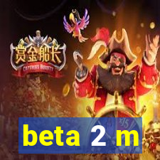 beta 2 m