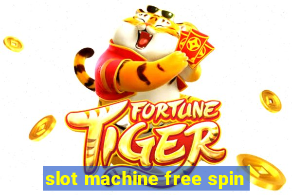 slot machine free spin