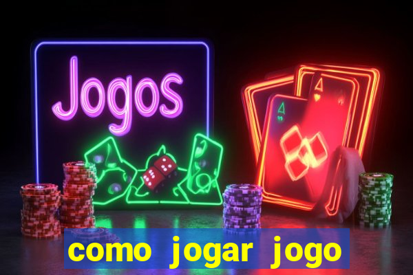 como jogar jogo sem abaixar