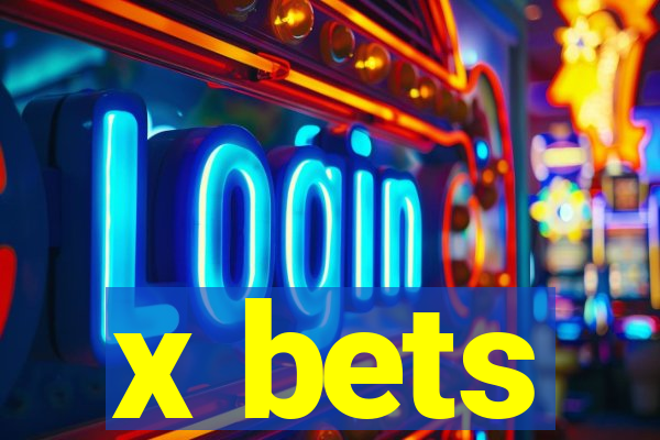 x bets