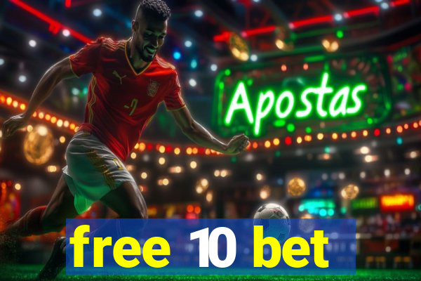 free 10 bet