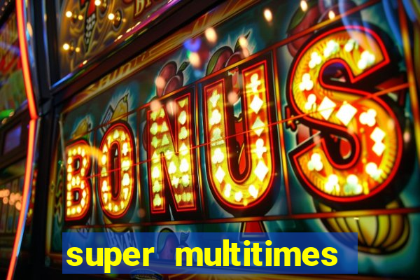 super multitimes progressive slot machine