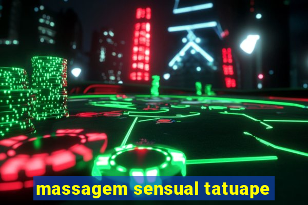 massagem sensual tatuape