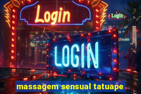 massagem sensual tatuape