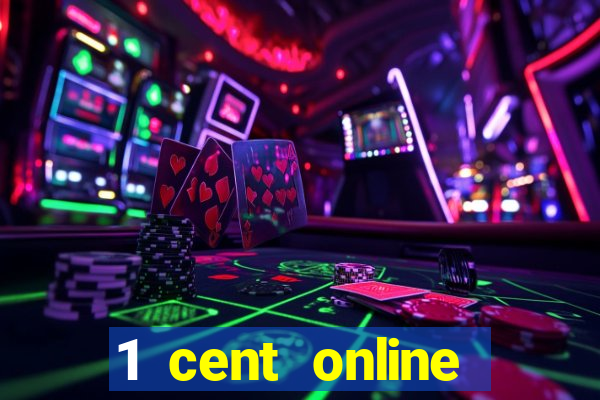 1 cent online casino games