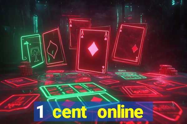 1 cent online casino games