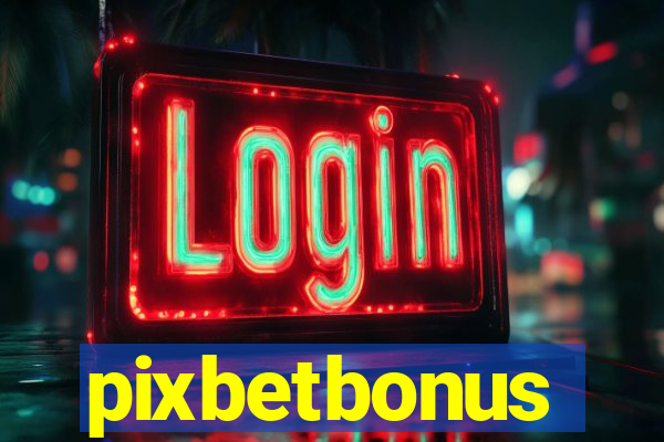 pixbetbonus