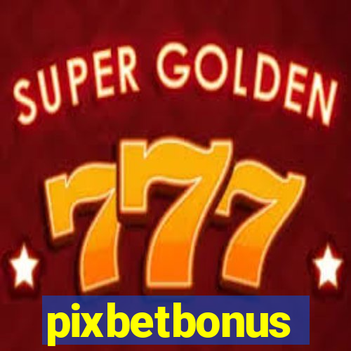 pixbetbonus