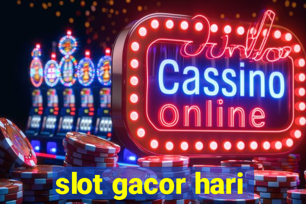 slot gacor hari