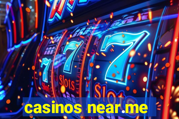 casinos near.me