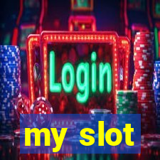 my slot