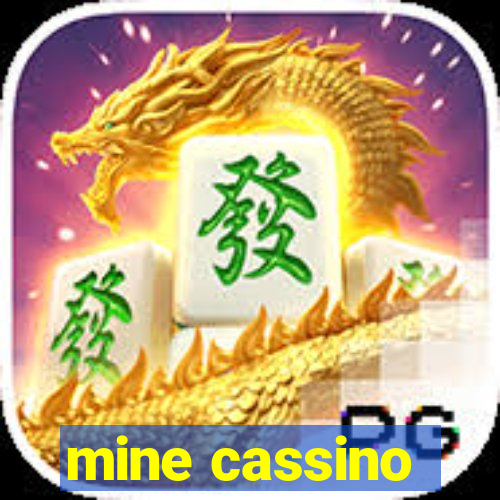 mine cassino