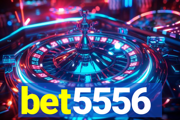 bet5556