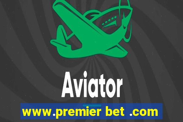 www.premier bet .com