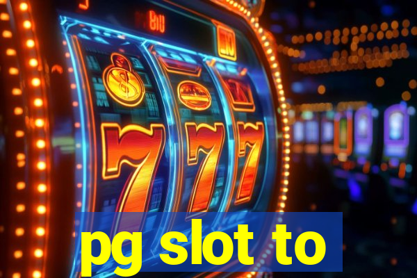 pg slot to