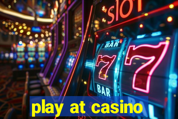 play at casino