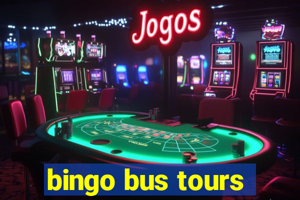 bingo bus tours