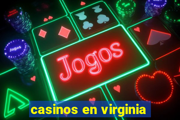 casinos en virginia