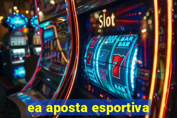 ea aposta esportiva